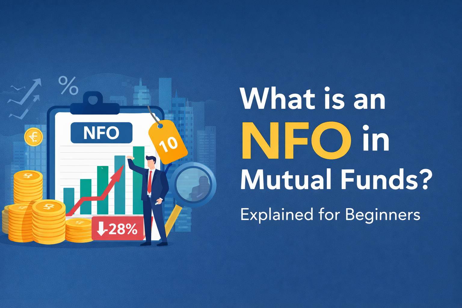 What is a Mutual Fund NFO aka New Fund Offer: A Non-preachy Guide for Beginners